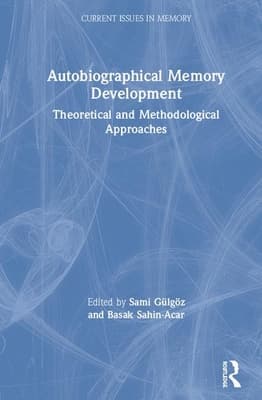 Autobiographical Memory Development: Theoretical and Methodological Approaches