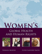 Women's Global Health and Human Rights: .