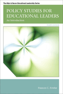 Policy Studies for Educational Leaders: An Introduction (Revised)