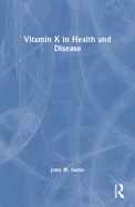 Vitamin K in Health and Disease