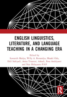 English Linguistics, Literature, and Language Teaching in a Changing Era: Proceedings of the 1st International Conference on English Linguistics, Lit
