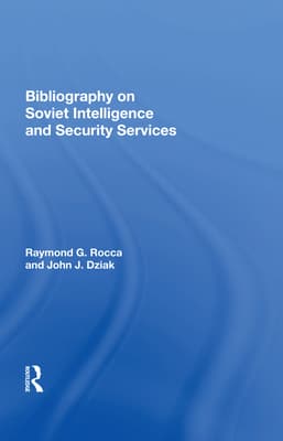 Bibliography on Soviet Intelligence and Security Services