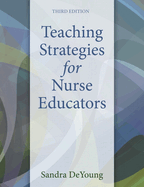 Teaching Strategies for Nurse Educators (Revised)