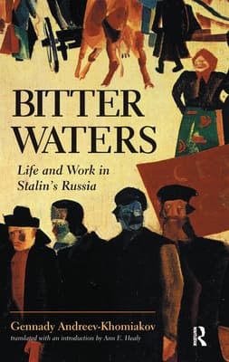 Bitter Waters: Life And Work In Stalin's Russia