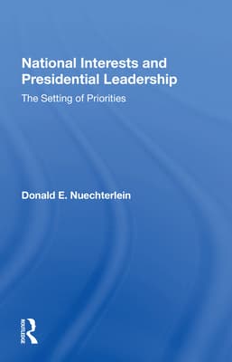 National Interests and Presidential Leadership: The Setting of Priorities
