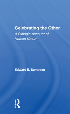Celebrating the Other: A Dialogic Account of Human Nature