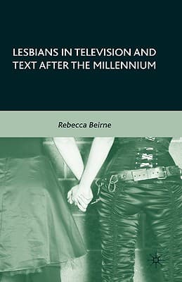 Lesbians in Television and Text After the Millennium