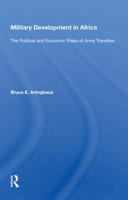 Military Development In Africa: The Political And Economic Risks Of Arms Transfers
