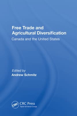 Free Trade and Agricultural Diversification: Canada and the United States