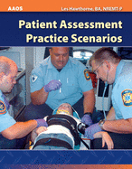 Patient Assessment Practice Scenarios (Emergency)