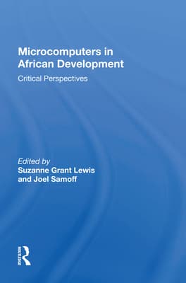 Microcomputers In African Development: Critical Perspectives