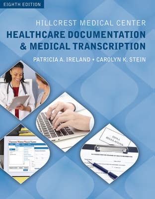 Bundle: Hillcrest Medical Center: Healthcare Documentation and Medical Transcription, 8th + Mindtap Medical Transcription, 2 Terms (12 Months) Printe