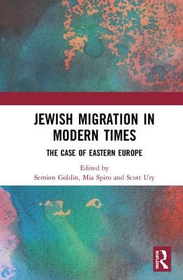 Jewish Migration in Modern Times: The Case of Eastern Europe