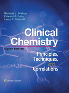 Clinical Chemistry: Principles, Techniques, Correlations: .