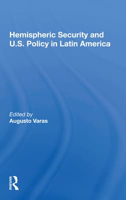 Hemispheric Security and U.S. Policy in Latin America