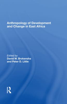 Anthropology of Development and Change in East Africa