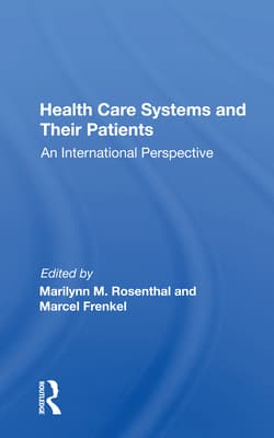 Health Care Systems and Their Patients: An International Perspective