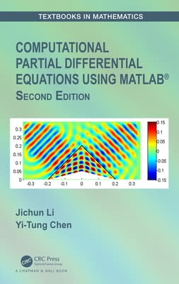 Computational Partial Differential Equations Using Matlab(r)