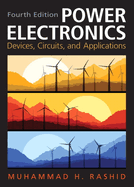 Power Electronics: Devices, Circuits, and Applications