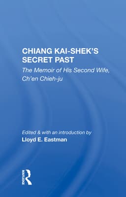 Chiang Kai-Shek's Secret Past: The Memoir of His Second Wife
