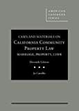 Cases and Materials on California Community Property Law: Marriage, Property, Code (American Casebook Series)