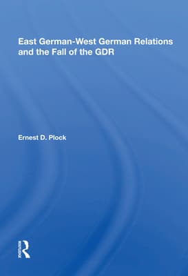 East German-West German Relations and the Fall of the Gdr