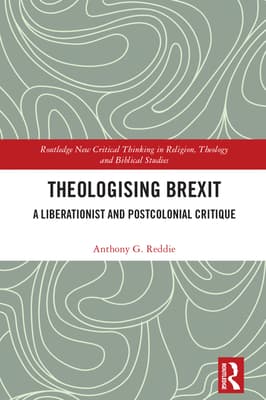 Theologising Brexit: A Liberationist and Postcolonial Critique