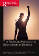 The Routledge Handbook on Biochemistry of Exercise