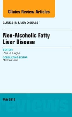 Non-Alcoholic Fatty Liver Disease, an Issue of Clinics in Liver Disease: Volume 20-2