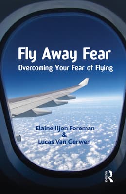 Fly Away Fear: Overcoming Your Fear of Flying