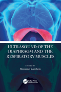 Ultrasound of the Diaphragm and the Respiratory Muscles
