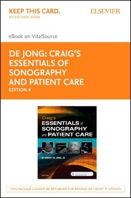 Craig's Essentials of Sonography and Patient Care - Elsevier eBook on Vitalsource (Retail Access Card): Craig's Essentials of Sonography and Patient