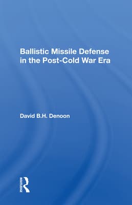 Ballistic Missile Defense in the Post-Cold War Era