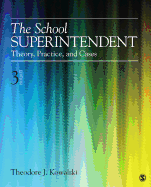 The School Superintendent: Theory, Practice, and Cases