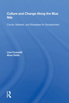 Culture and Change Along the Blue Nile: Courts, Markets, and Strategies for Development