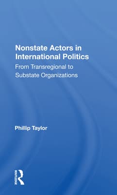 Nonstate Actors in International Politics: From Transregional to Substate Organizations