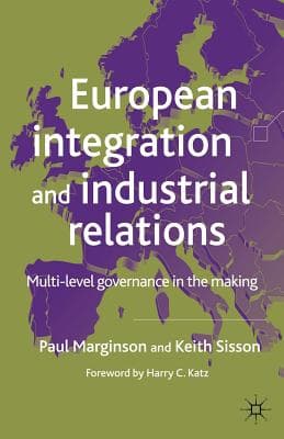 European Integration and Industrial Relations: Multi-Level Governance in the Making