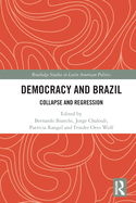 Democracy and Brazil: Collapse and Regression