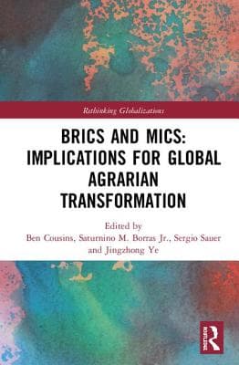 Brics and Mics: Implications for Global Agrarian Transformation