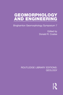 Geomorphology and Engineering: Binghamton Geomorphology Symposium 7