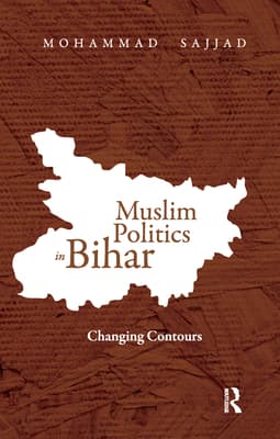 Muslim Politics in Bihar: Changing Contours