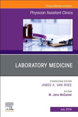 Laboratory Medicine, an Issue of Physician Assistant Clinics: Volume 4-3