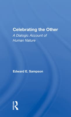 Celebrating the Other: A Dialogic Account of Human Nature