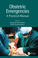 Obstetric Emergencies: A Practical Manual