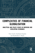 Complexities of Financial Globalisation: Analytical and Policy Issues in Emerging and Developing Economies