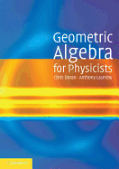 Geometric Algebra for Physicists