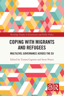Coping with Migrants and Refugees: Multilevel Governance Across the EU
