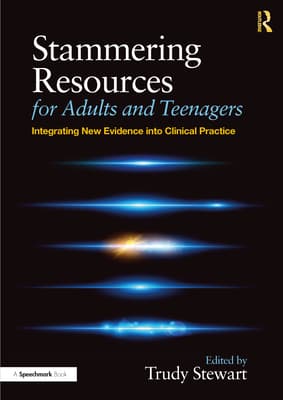 Stammering Resources for Adults and Teenagers: Integrating New Evidence Into Clinical Practice