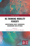 Re-Thinking Mobility Poverty: Understanding Users' Geographies, Backgrounds and Aptitudes