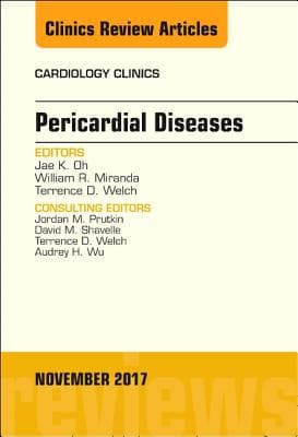 Pericardial Diseases, an Issue of Cardiology Clinics: Volume 35-4